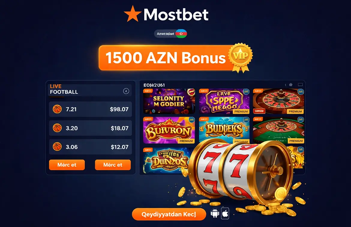 Mostbet Azərbaycan - Rəsmi onlayn kazino və mərc platforması